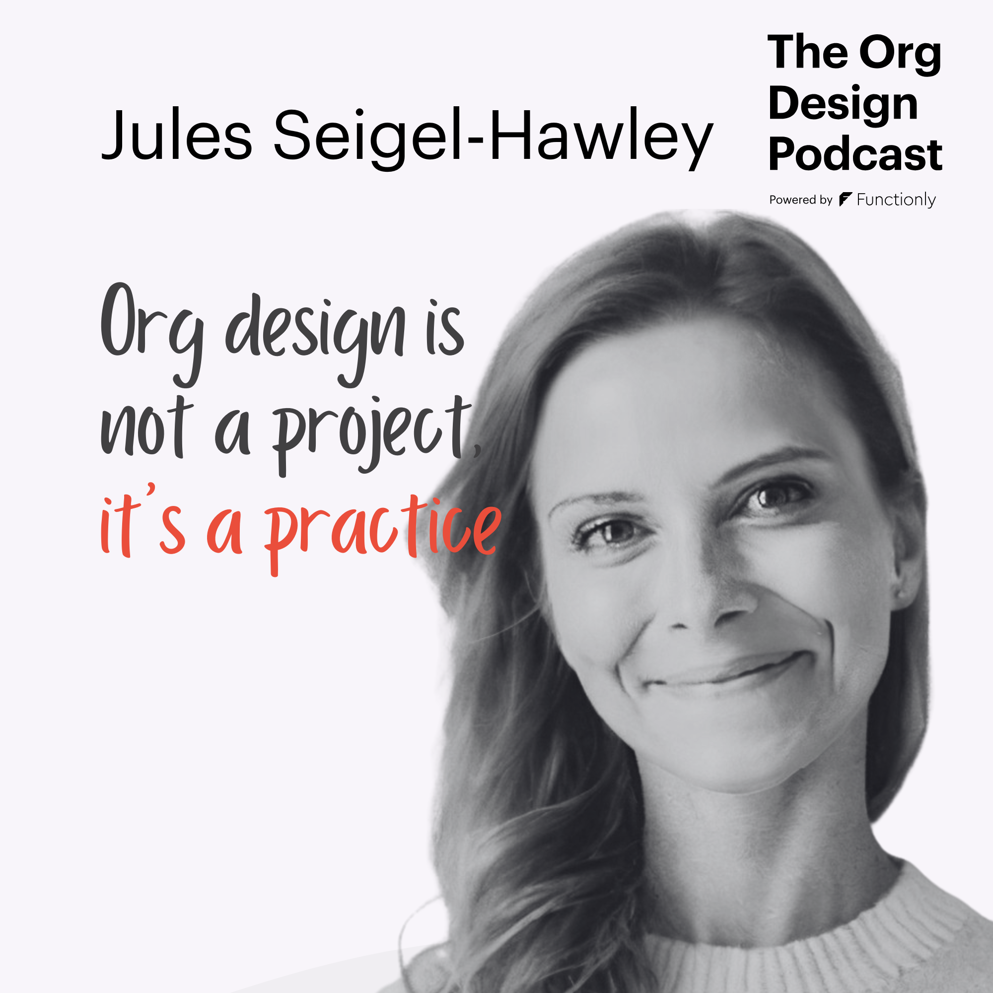 How Job Architecture Fuels Organizational Agility with Jules Seigel-Hawley