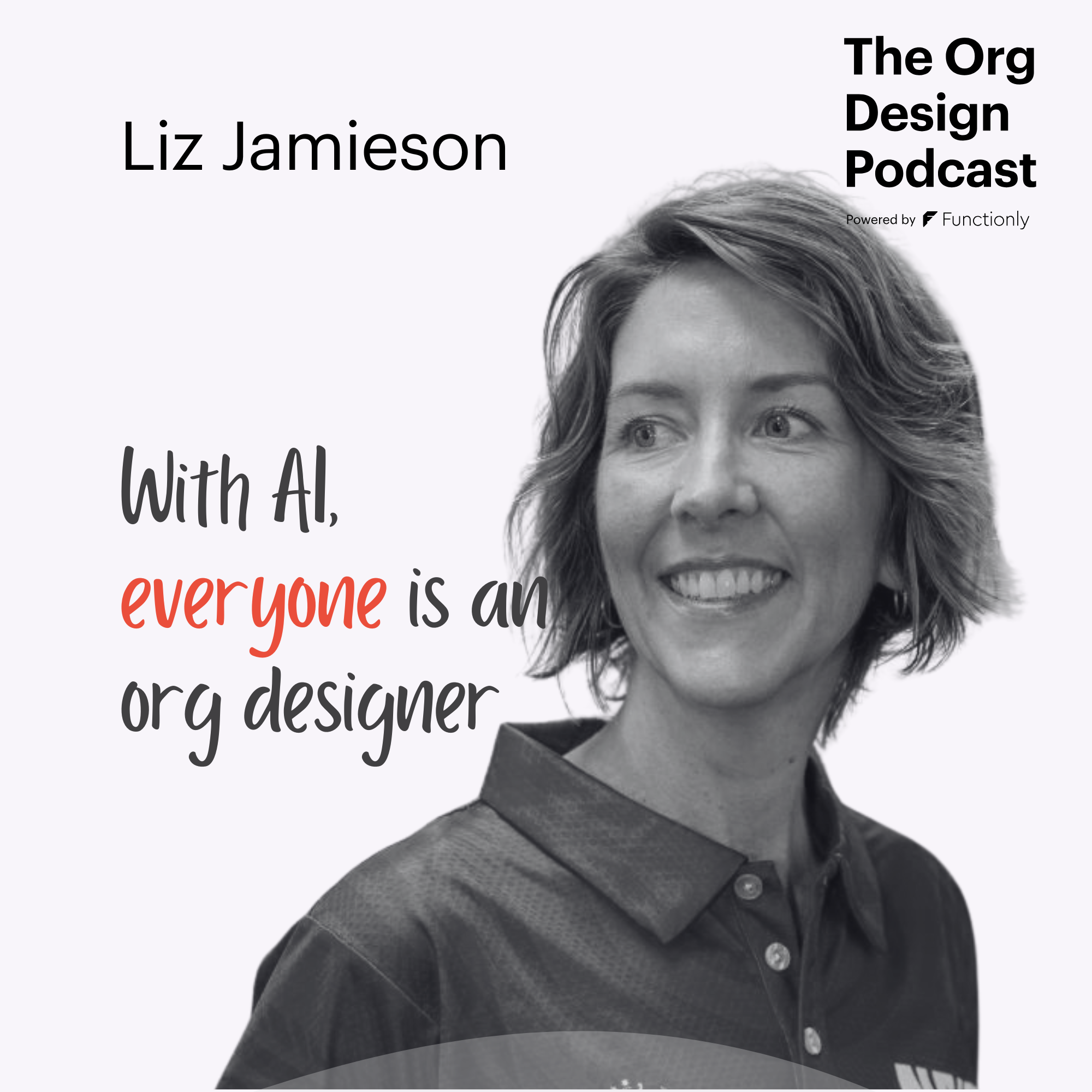 The Intelligence Resources Revolution: Rethinking Org Design with AI Agents with Liz Jamieson